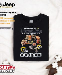 Forever A Los Angeles Rams Fan Mascot Win Or Lose Forever No Matter What Shirt