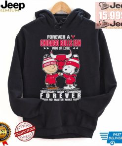 Forever a Chicago Bulls fan win or lose yesterday today tomorrow forever shirt