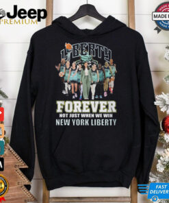 Forever not just when we win new york liberty shirt