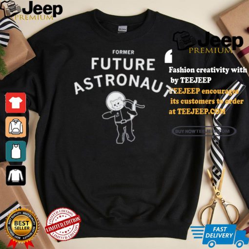 Former Future Astronaut T shirt