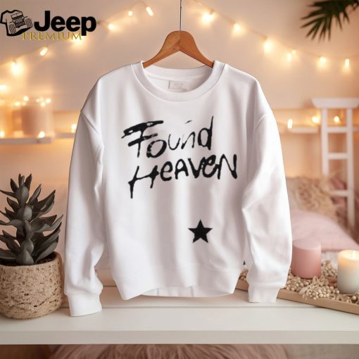 Found Heaven T Shirt