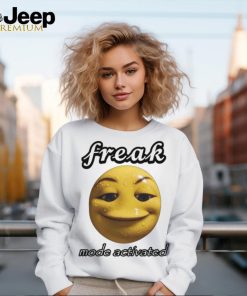 Freak Mode Activated Shirt