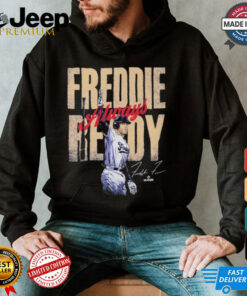 Freddie freeman los angeles d freddie always ready signature shirt