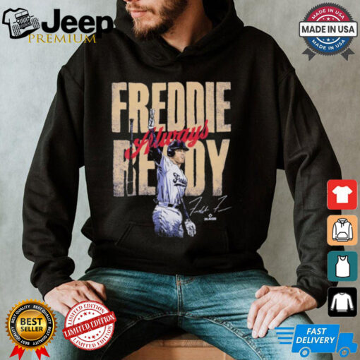 Freddie freeman los angeles d freddie always ready signature shirt