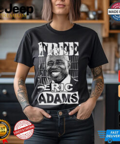 Free Eric Adams Shirt