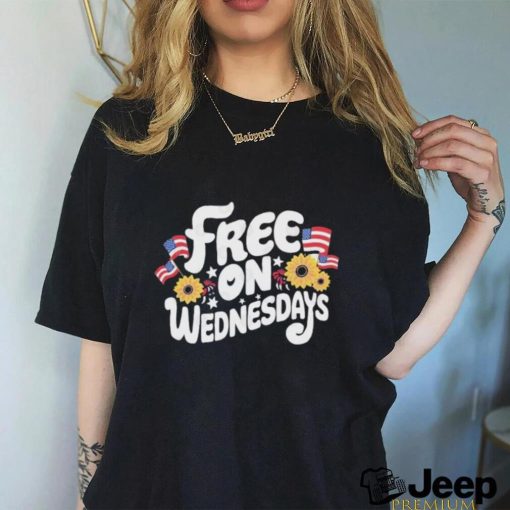 Free On Wednesdays Independence Day T Shirt