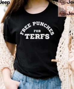 Free Punches For Terfs Shirt