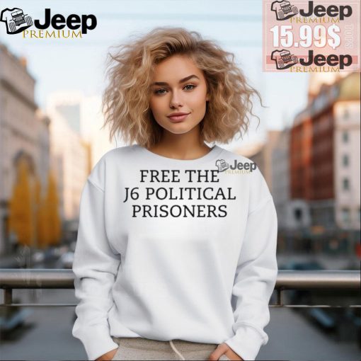 Free The J6 Political Prisoners T Shirts