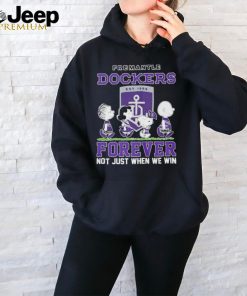 Fremantle Dockers Peanuts Forever Not Just When We Win Shirt