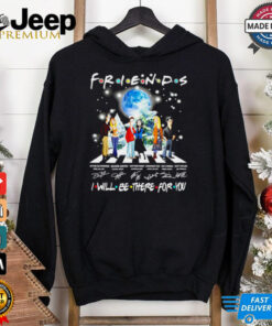 Friends I will be there for you abbey road Christmas shirt