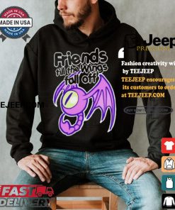 Friends till the wings fall off shirt