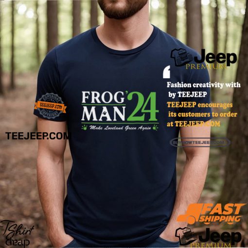 Frogman 24 Make Loveland Green Again Shirt