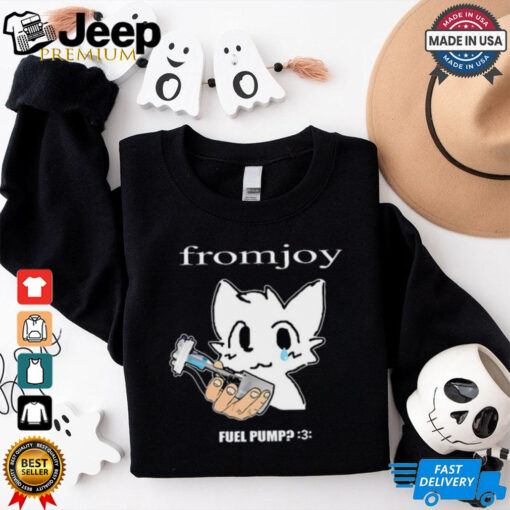 Fromjoy Fuel Pump T Shirt