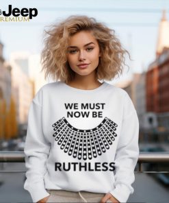 [Front + Back] Roe Roe Roe Your Vote We Must Now Be Ruthless Ladies Boyfriend Shirts