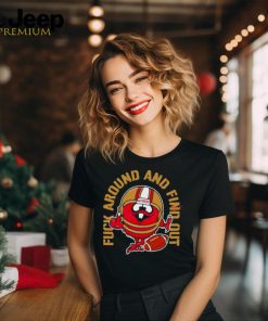 Fuck Around And Find Out Kanas City 49Ers Shirt