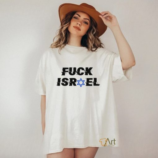 Fuck Israel T Shirt