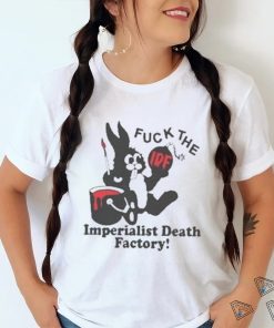 Fuck The Imperialist Death Factory T shirt