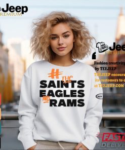 Fuck The Saints Eagles And Rams Shirt