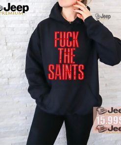 Fuck The Saints shirt