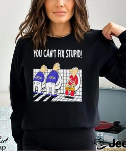 Funny Baltimore Ravens You Cant Fix Stupid Chiefs Football Shirt