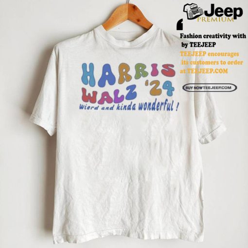 Funny Harris Walz  weird and kinda wonderful 2024 Groovy T Shirt