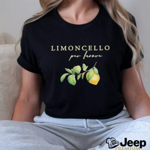 Funny Limoncello Per Favore Shirt