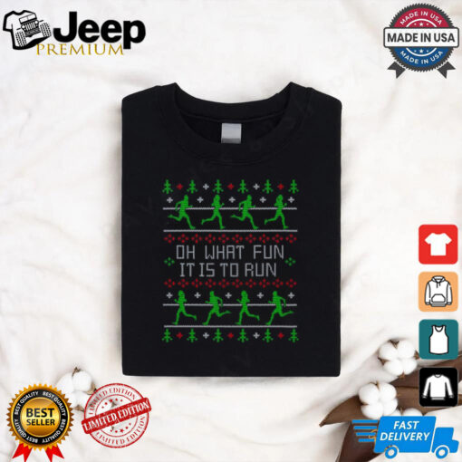 Funny Oh What Fun it is to Run Running Ugly Christmas Sweater Design T Shirt