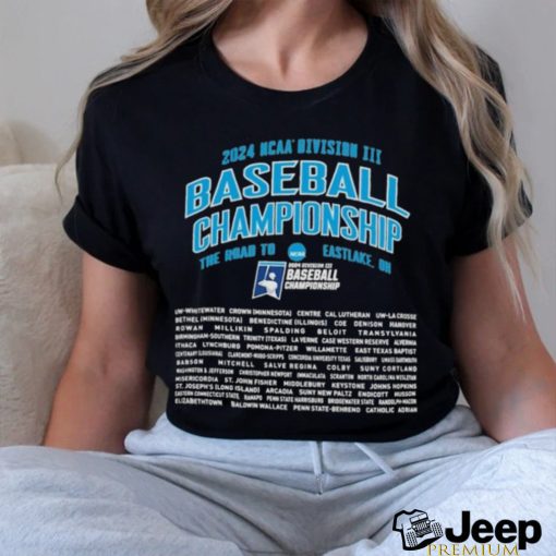 Funny The Road To Eastlake, OH 2024 NCAA Division III Baseball Championship Shirt