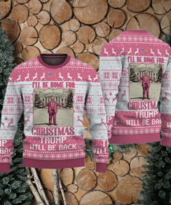 Funny Trump Christmas Unly Sweater, I'll be home for Xmas Unly Sweater