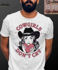 Funny Vintage cowgirls dont cry quote shirt