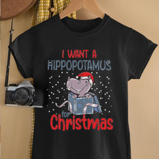 Funny X Mas Party I Want A Hippopotamus For Christmas shirt