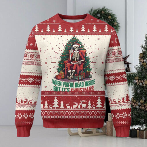 Funny Xmas Ugly Christmas Sweater When You’re Dead Inside But It’s Christmas Chillin Skeleton