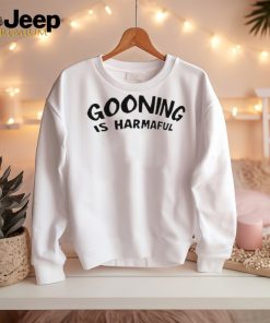 Gains And Pains Gooning Is Harmaful Shirt