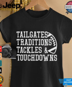 Game Day Alert Tailgates Traditions Tackles and Touchdowns 2024 t shirt