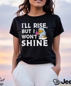 Garfield I’ll Rise, But I Won’t Shine Coffee Garfield shirt