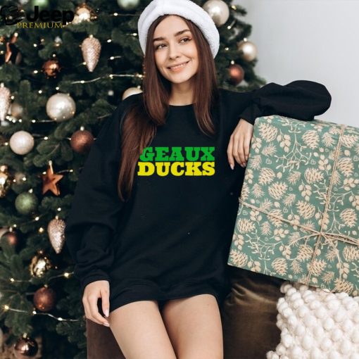 Geaux Ducks shirt