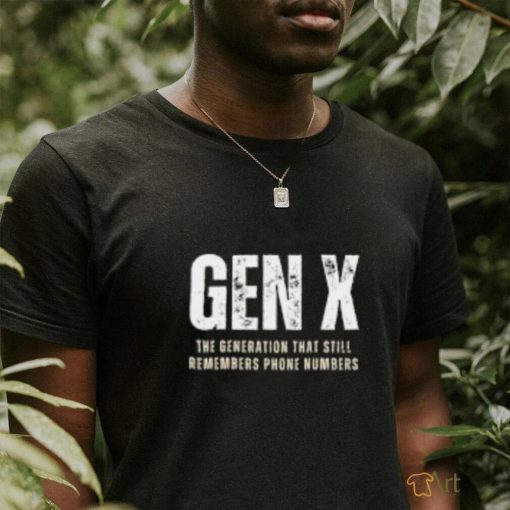 Gen Xers T Shirts