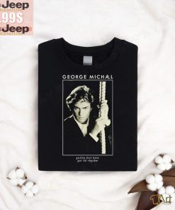 George Michael Guilty Feet Have Got No Rhythm Shirt