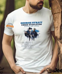 George Strait Play With Chris Stapleton And Little Big Town Shows Merch Tour Dates 2024 T Shirt