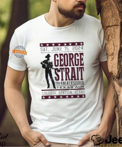 George Strait Texas A M Event Poster The King At Kyle Filed In College Station Texas 2024 On Sat June 15th T Shirt