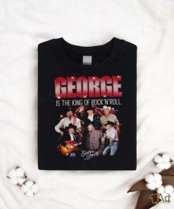 George strait is the king of rock and roll true fan shirt