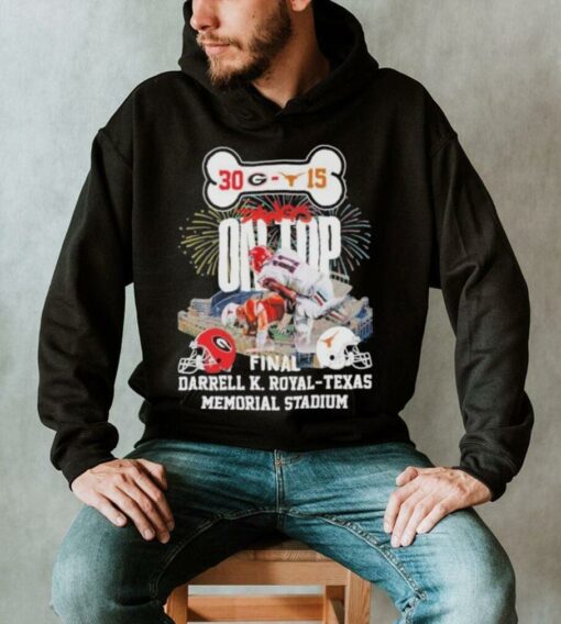 Georgia Bulldogs Dawgs On Top 30 15 Texas Final 2024 Shirt