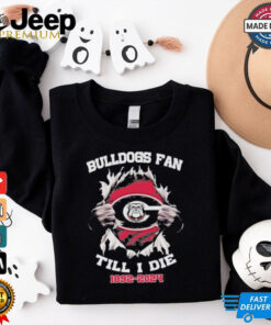 Georgia Bulldogs Fan Till I Die 1892 2024 Shirt