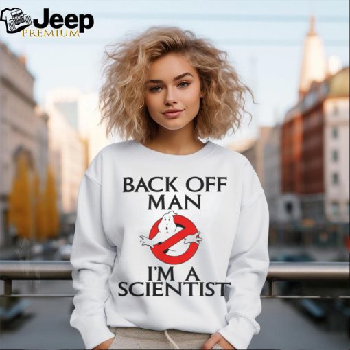 Ghostbusters Back Off Man I’m A Sciebtist Shirt