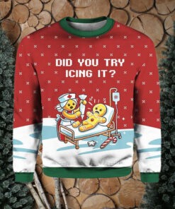 Gingerbread Did You Try Icing It Ugly Christmas Sweater