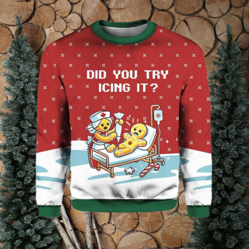 Gingerbread Did You Try Icing It Ugly Christmas Sweater