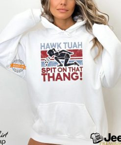 Girl Hawk Tuah Spit On That Thang Funny Hawk Tuah T Shirt