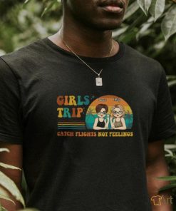 Girls Trip Is Cheaper Than Therapy shirt