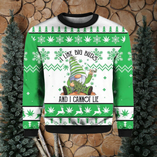 Gnome I Like Big Buds And I Cannot Lie Ugly Christmas Sweater