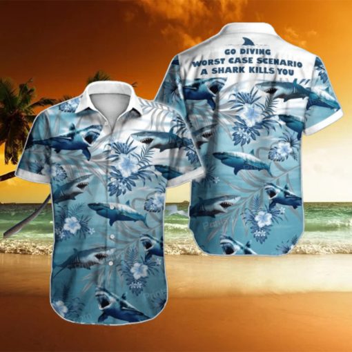 Go Driving Worst Case Scenario A Shark Kills You Hawaiian Shirt Impressive Gift